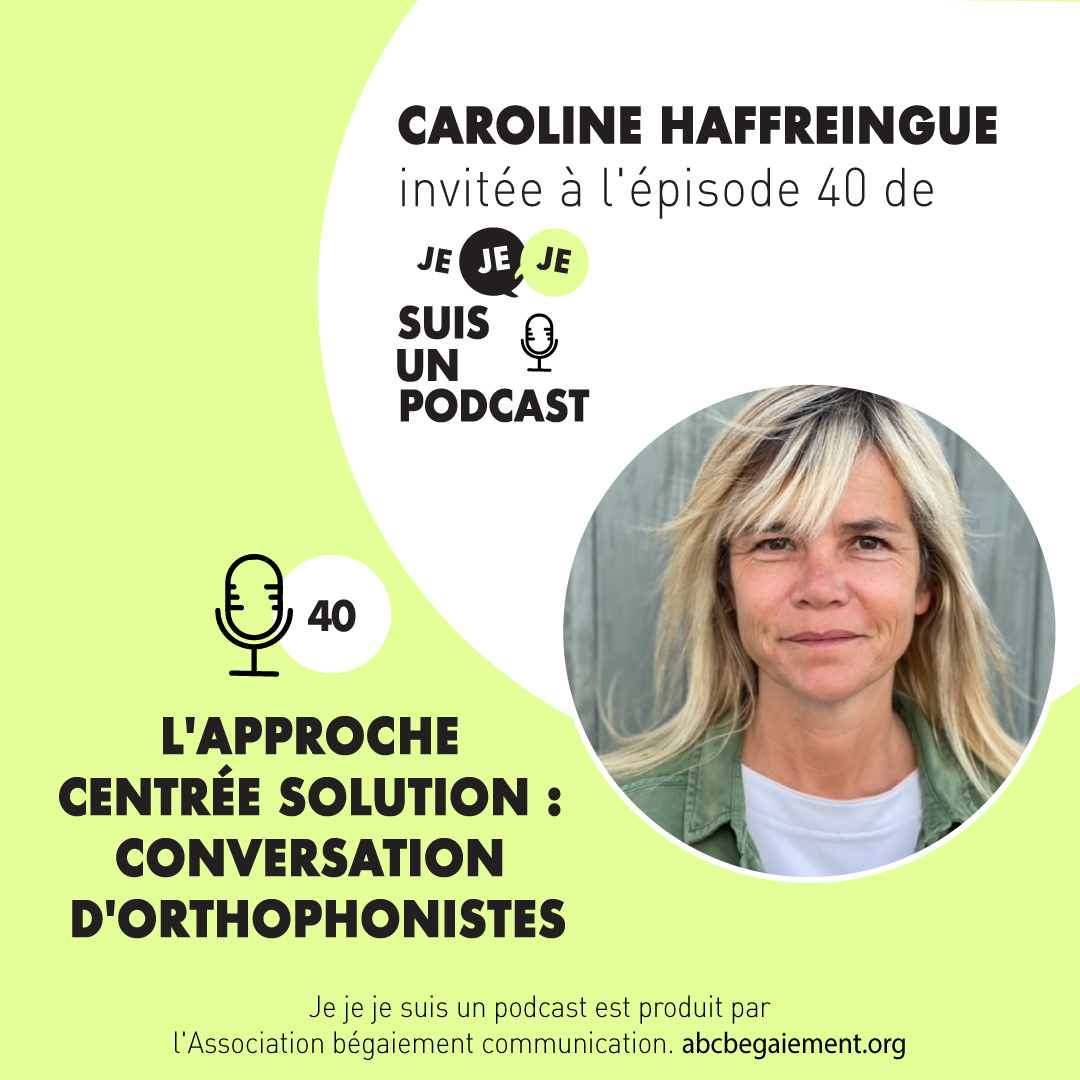 L'approche centrée solution présentée en podcast par Caroline Haffreingue Orthophoniste et Formatrice